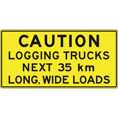 Caution Logging Trucks Next __ km Long Wide Loads