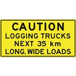 Caution Logging Trucks Next __ km Long Wide Loads