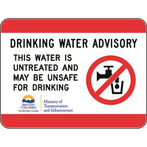 Drinking Water Advisory / This Water Is Untreated And May Be Unsafe For Drinking c / w BC MoT Logo And